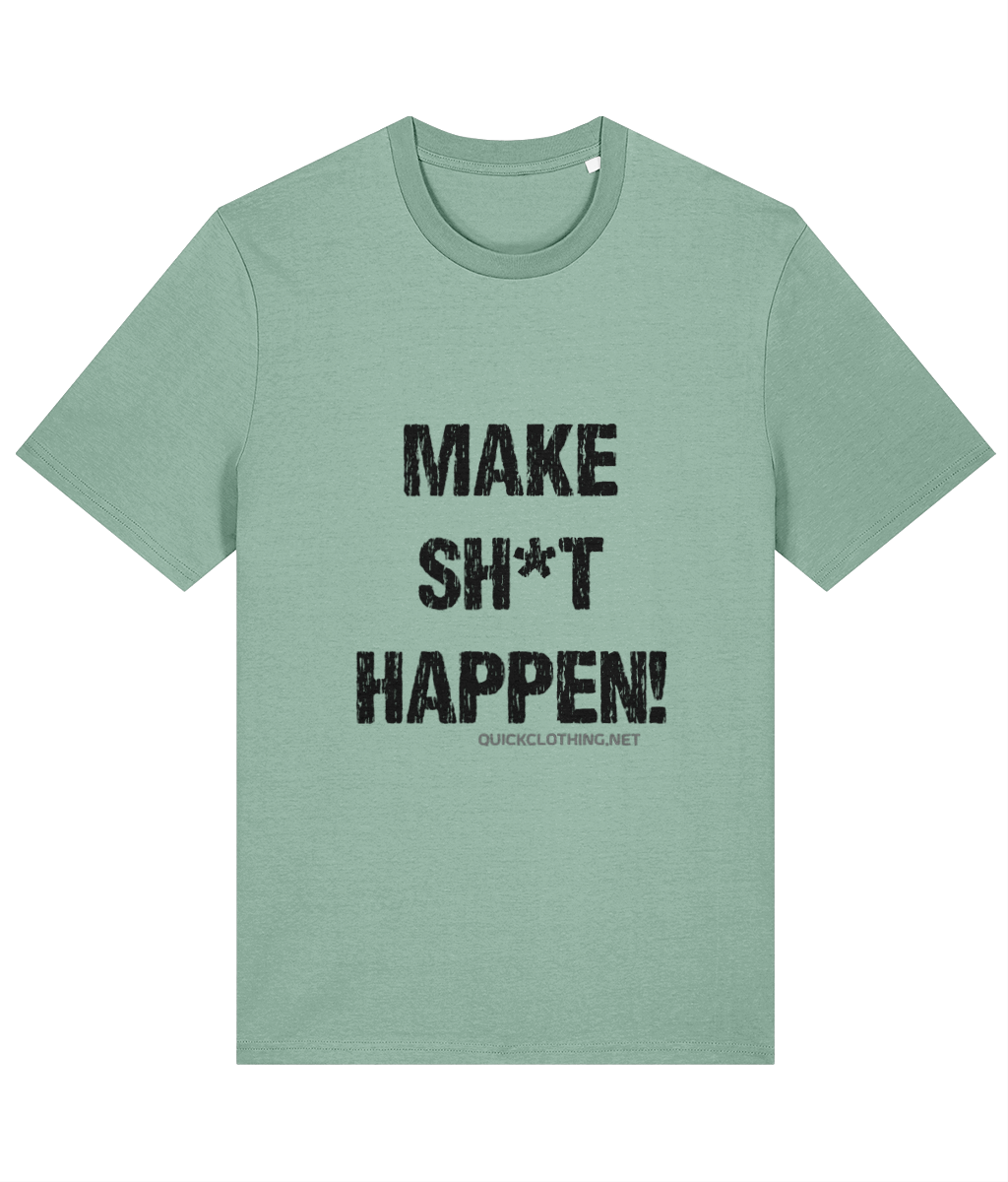 Make Sh*t Happen DT