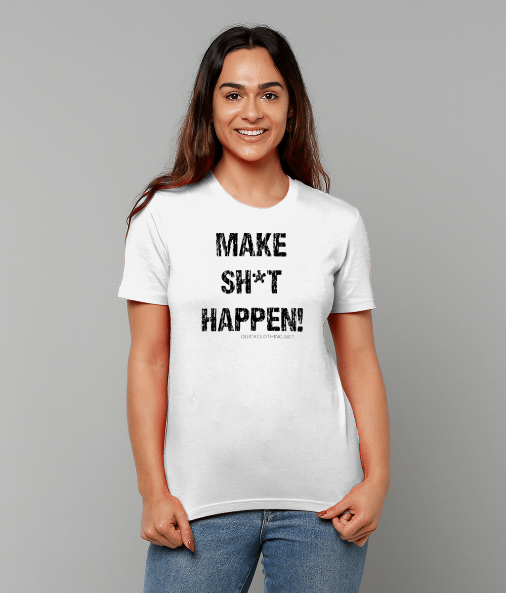 Make Sh*t Happen DT