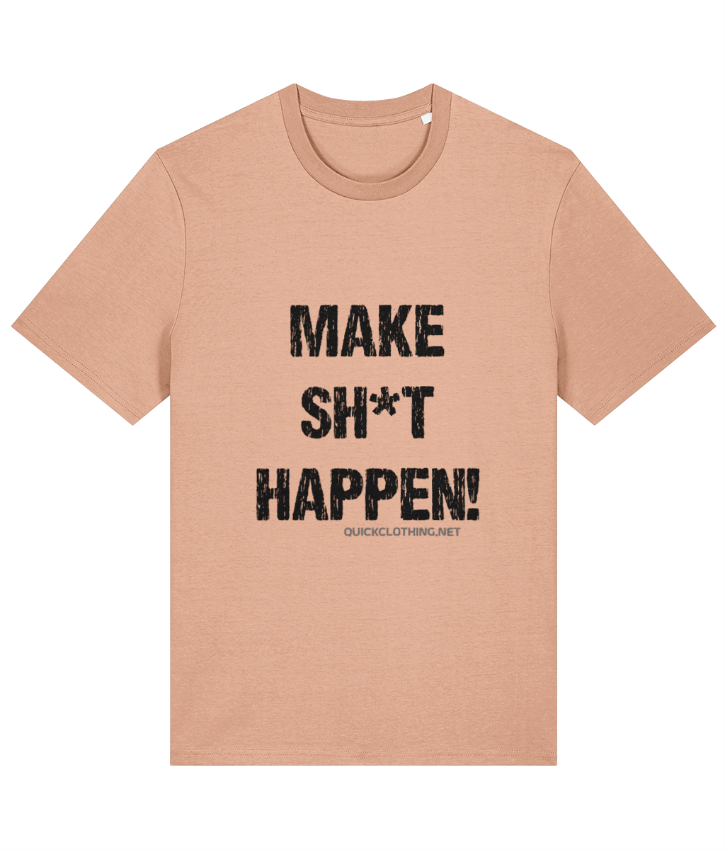 Make Sh*t Happen DT