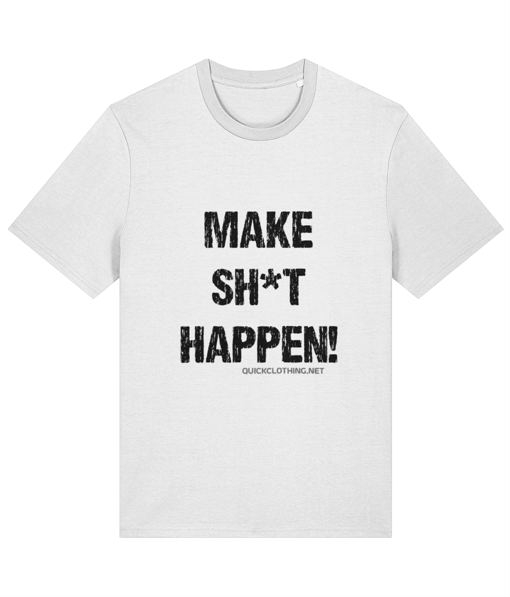 Make Sh*t Happen DT