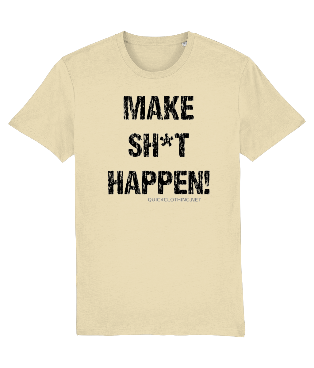 Make Sh*t Happen DT