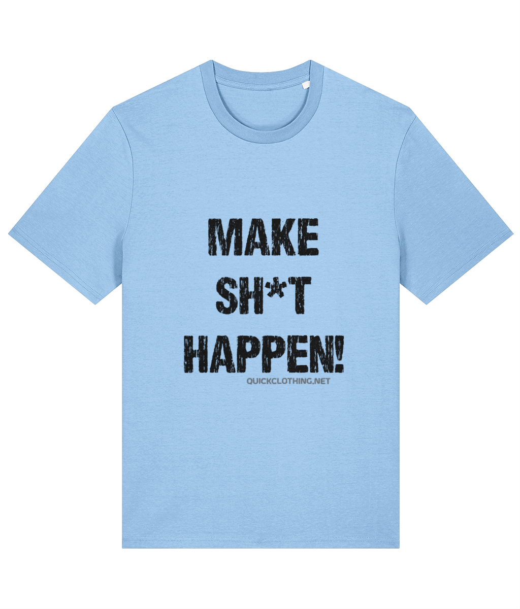 Make Sh*t Happen DT