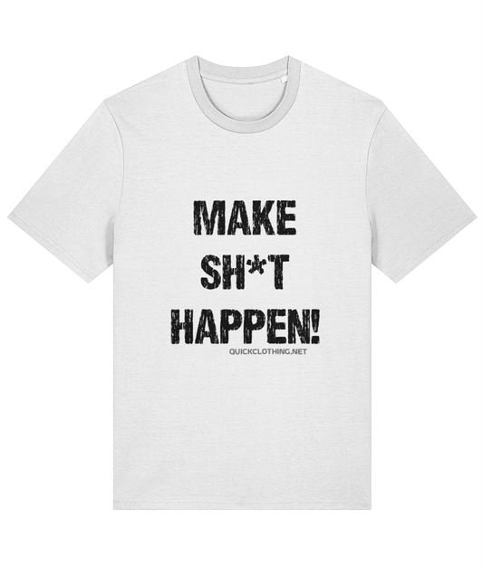 Make Sh*t Happen DT