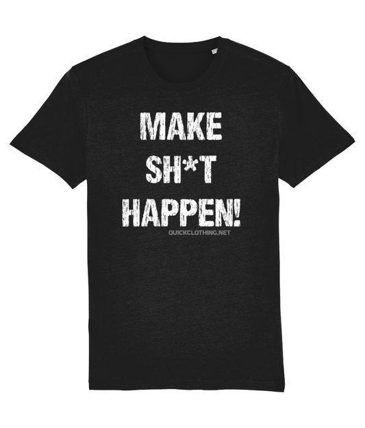 Make Sh*t Happen! LT